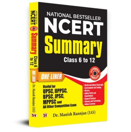 NCERT Summary (Class 6 to 12) One Liner for UPSC/IAS Preparation, (Indian History, Art & Culture, World & Indian Geography, Environment, Ecology, Indian Polity & Economy Indian Constitution) 2024-2025 Updated Edition